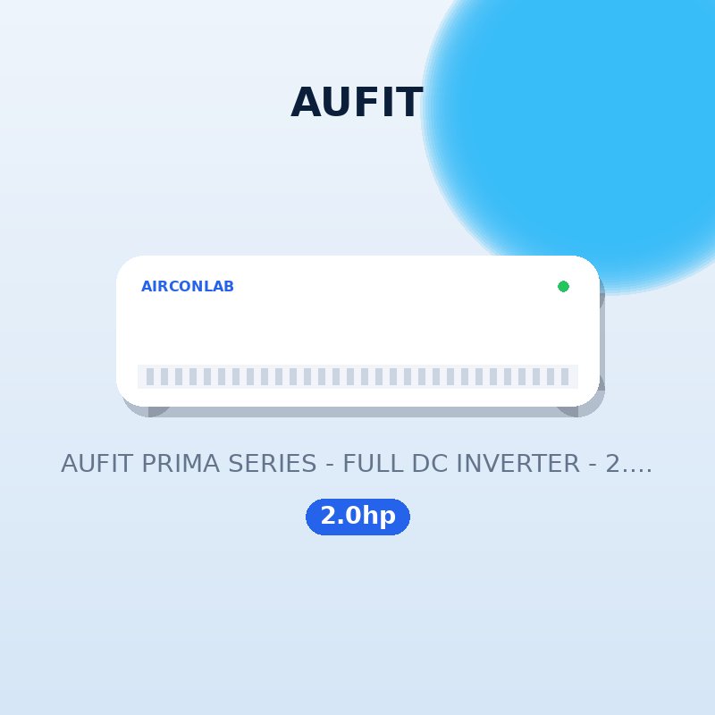 AUFIT PRIMA SERIES - FULL DC INVERTER - 2.0hp
