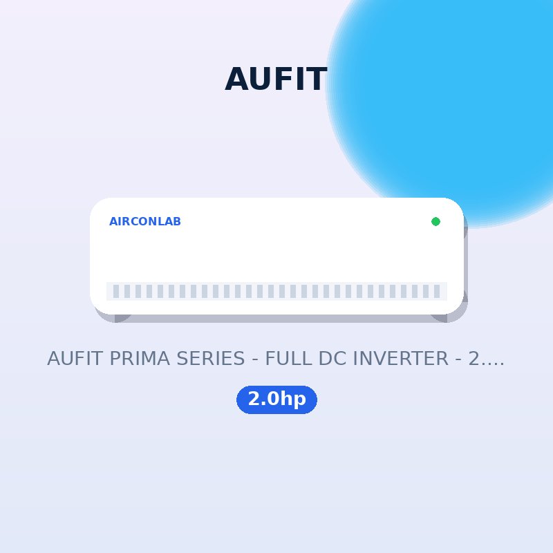 AUFIT PRIMA SERIES - FULL DC INVERTER - 2.0hp
